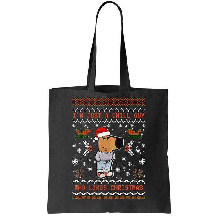 IM Just A Chill Guy Who Likes Christmas Gift Tote Bag