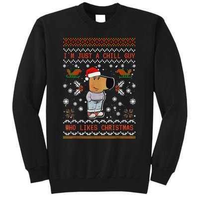 IM Just A Chill Guy Who Likes Christmas Gift Tall Sweatshirt