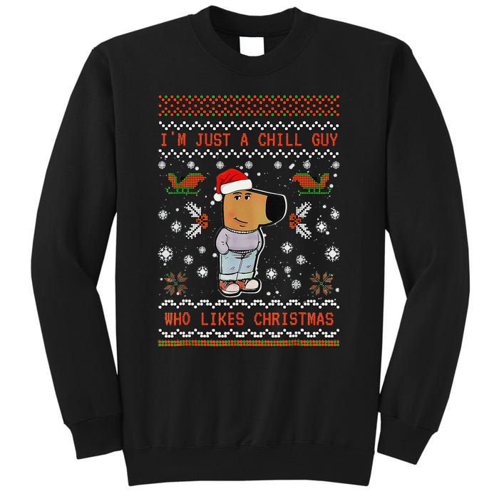 IM Just A Chill Guy Who Likes Christmas Gift Tall Sweatshirt