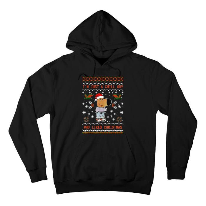 IM Just A Chill Guy Who Likes Christmas Gift Tall Hoodie