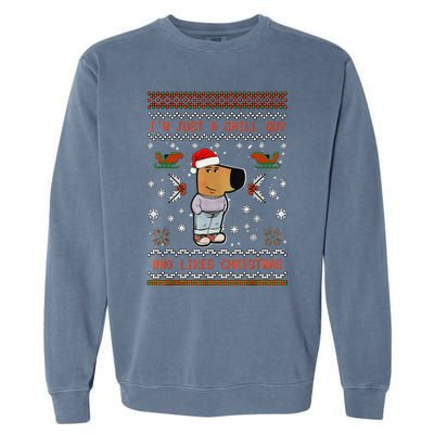 IM Just A Chill Guy Who Likes Christmas Gift Garment-Dyed Sweatshirt