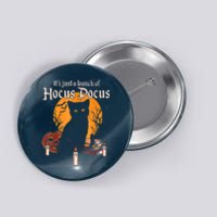 It's Just A Bunch Of Hocus Pocus Funny Halloween Black Cat Button