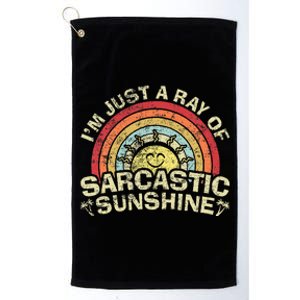 Im Just A Ray Of Sarcastic Sunshine Novelty Humor Sarcastic Platinum Collection Golf Towel