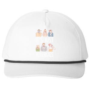 It's Just Allergies Allergy Allergic Rhinitis Gift Snapback Five-Panel Rope Hat