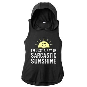 I’m Just A Ray Of Sarcastic Sunshine Funny Sarcastic Saying Ladies PosiCharge Tri-Blend Wicking Draft Hoodie Tank