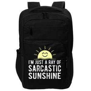 I’m Just A Ray Of Sarcastic Sunshine Funny Sarcastic Saying Impact Tech Backpack