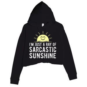 I’m Just A Ray Of Sarcastic Sunshine Funny Sarcastic Saying Crop Fleece Hoodie