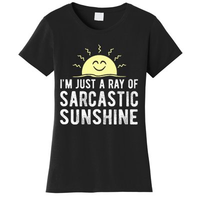 I’m Just A Ray Of Sarcastic Sunshine Funny Sarcastic Saying Women's T-Shirt