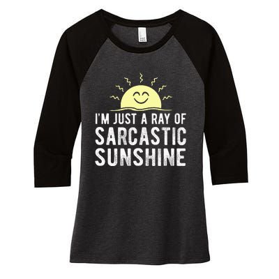 I’m Just A Ray Of Sarcastic Sunshine Funny Sarcastic Saying Women's Tri-Blend 3/4-Sleeve Raglan Shirt