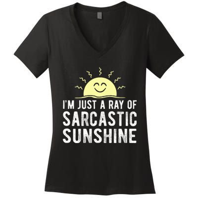 I’m Just A Ray Of Sarcastic Sunshine Funny Sarcastic Saying Women's V-Neck T-Shirt