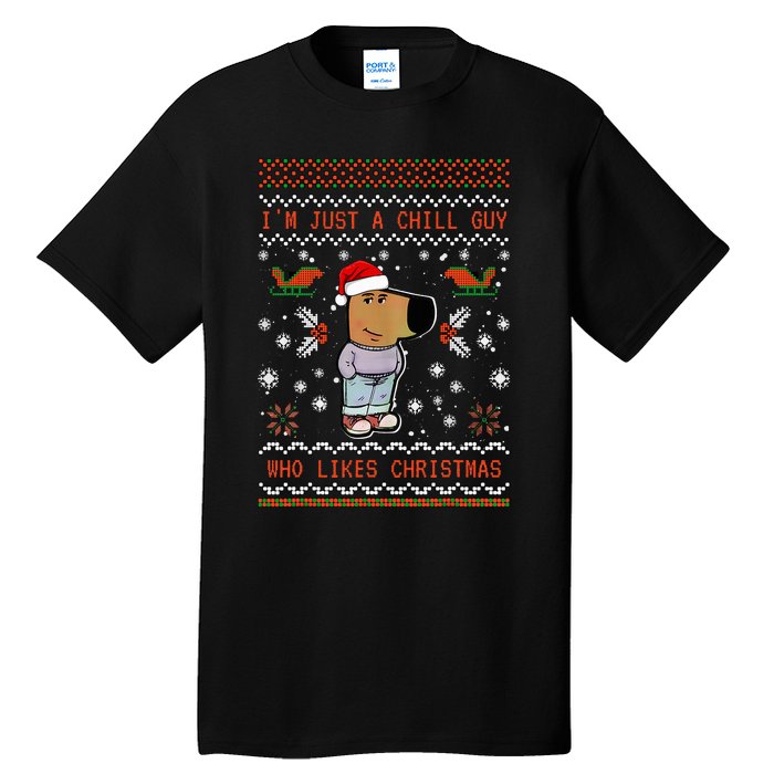 IM Just A Chill Guy Who Likes Christmas My New Character Tall T-Shirt