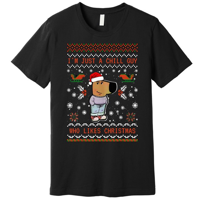 IM Just A Chill Guy Who Likes Christmas My New Character Premium T-Shirt