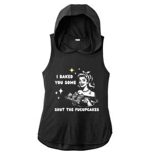 I Just Baked You Some Shut The Fucupcakes Bakers Baking Mom Ladies PosiCharge Tri-Blend Wicking Draft Hoodie Tank