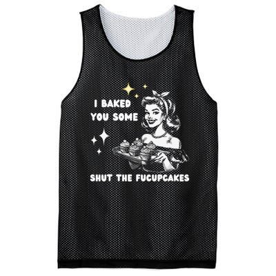 I Just Baked You Some Shut The Fucupcakes Bakers Baking Mom Mesh Reversible Basketball Jersey Tank