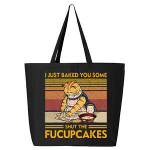 I Just Baked You Some Shut The Fucupcakes 25L Jumbo Tote