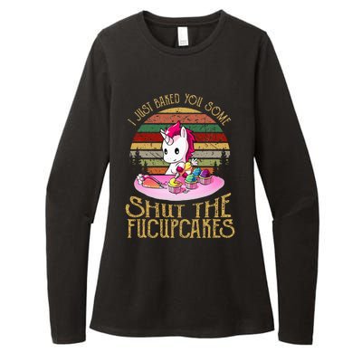 I Just Baked You Some Shut The Fucupcakes Unicorn Baker Womens CVC Long Sleeve Shirt