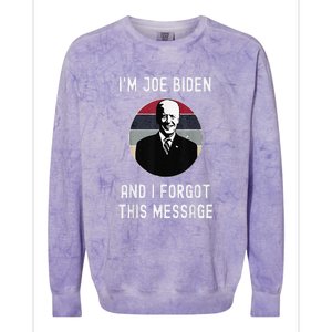 I'm Joe Biden And I Forgot This Message Funny Political Colorblast Crewneck Sweatshirt