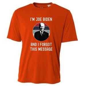 I'm Joe Biden And I Forgot This Message Funny Political Cooling Performance Crew T-Shirt