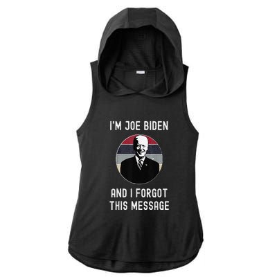 I'm Joe Biden And I Forgot This Message Funny Political Ladies PosiCharge Tri-Blend Wicking Draft Hoodie Tank