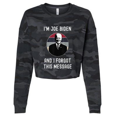 I'm Joe Biden And I Forgot This Message Funny Political Cropped Pullover Crew