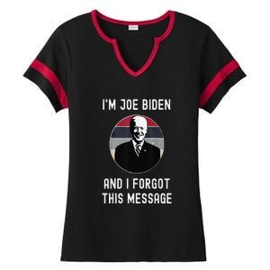 I'm Joe Biden And I Forgot This Message Funny Political Ladies Halftime Notch Neck Tee