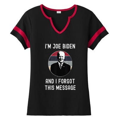 I'm Joe Biden And I Forgot This Message Funny Political Ladies Halftime Notch Neck Tee