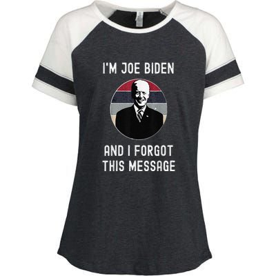 I'm Joe Biden And I Forgot This Message Funny Political Enza Ladies Jersey Colorblock Tee