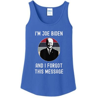 I'm Joe Biden And I Forgot This Message Funny Political Ladies Essential Tank