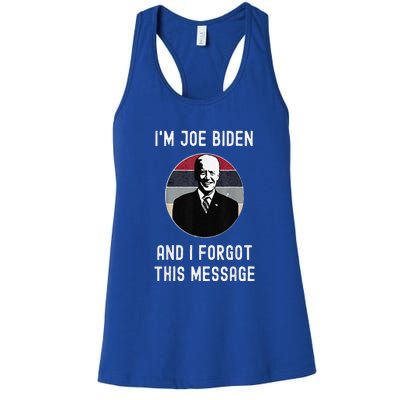 I'm Joe Biden And I Forgot This Message Funny Political Women's Racerback Tank