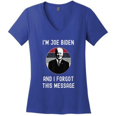 I'm Joe Biden And I Forgot This Message Funny Political Women's V-Neck T-Shirt