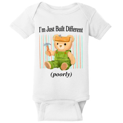 IM Just Built Different Poorly Cartoon Bear Meme Baby Bodysuit