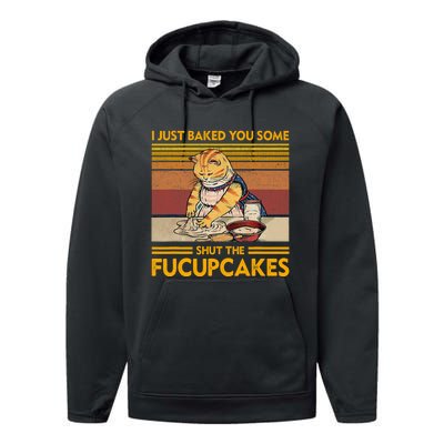 I Just Baked You Some Shut The Fucupcakes Retro Vintage Cat Performance Fleece Hoodie