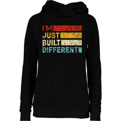 I'm Just Built Different Womens Funnel Neck Pullover Hood