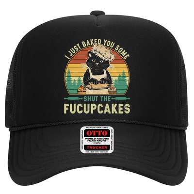 I Just Baked You Some Shut The Fucupcakes Vintage Retro Cat Trucker Hat