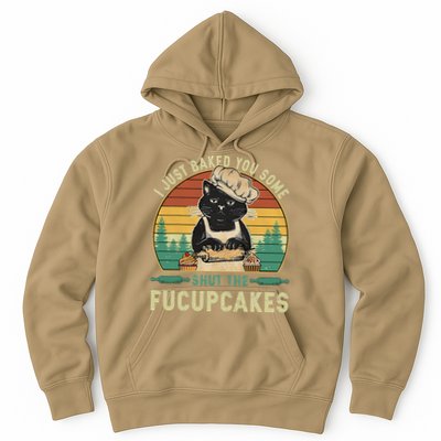 I Just Baked You Some Shut The Fucupcakes Vintage Retro Cat Hoodie