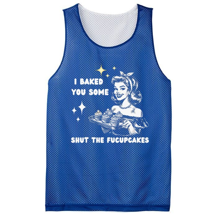 I Just Baked You Some Shut The Fucupcakes Mesh Reversible Basketball Jersey Tank