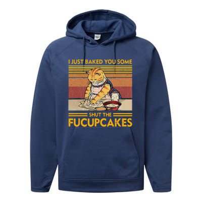 I Just Baked You Some Shut The Fucupcakes Retro Vintage Cat Performance Fleece Hoodie