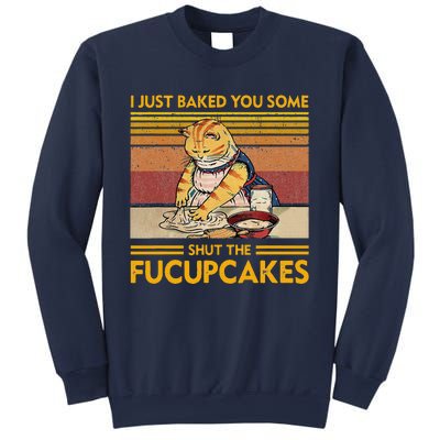 I Just Baked You Some Shut The Fucupcakes Retro Vintage Cat Sweatshirt