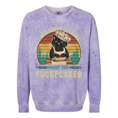 I Just Baked You Some Shut He Fucupcakes Vintage Retro Cat Colorblast Crewneck Sweatshirt