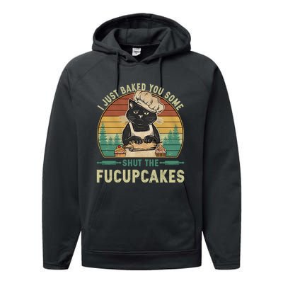 I Just Baked You Some Shut He Fucupcakes Vintage Retro Cat Performance Fleece Hoodie