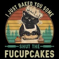I Just Baked You Some Shut He Fucupcakes Vintage Retro Cat Tall T-Shirt