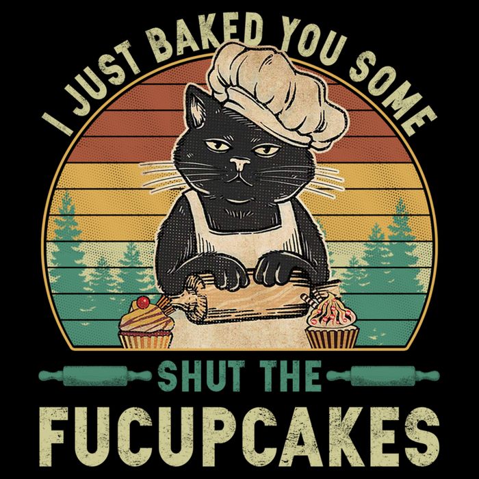 I Just Baked You Some Shut He Fucupcakes Vintage Retro Cat Tall T-Shirt