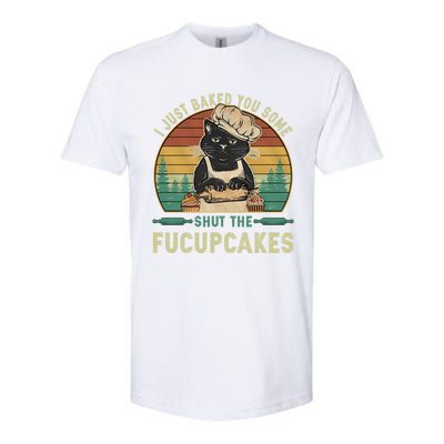 I Just Baked You Some Shut He Fucupcakes Vintage Retro Cat Softstyle CVC T-Shirt