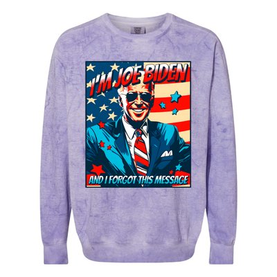 Im Joe Biden And I Forgot This Message Colorblast Crewneck Sweatshirt