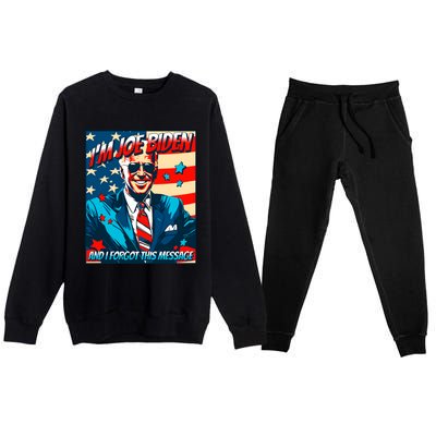 Im Joe Biden And I Forgot This Message Premium Crewneck Sweatsuit Set