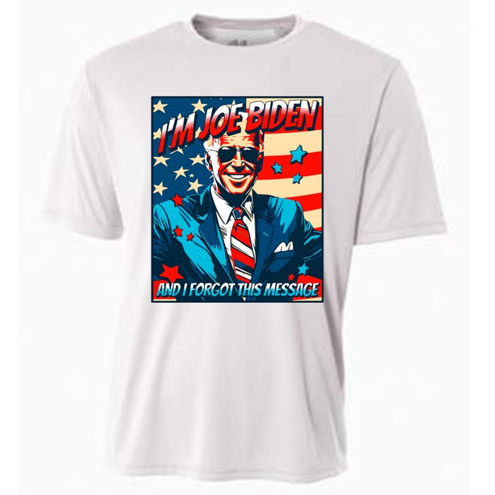 Im Joe Biden And I Forgot This Message Cooling Performance Crew T-Shirt