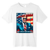 Im Joe Biden And I Forgot This Message Tall Fusion ChromaSoft Performance T-Shirt