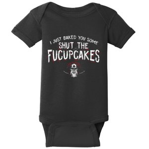 I Just Baked You Some Shut The Fucupcakes Viking Baby Bodysuit