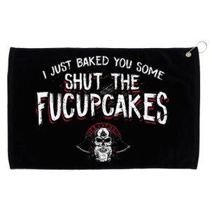 I Just Baked You Some Shut The Fucupcakes Viking Grommeted Golf Towel