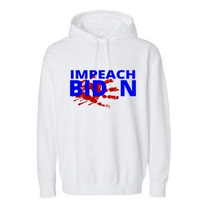 Impeach Joe Biden Bloody Handprint Garment-Dyed Fleece Hoodie